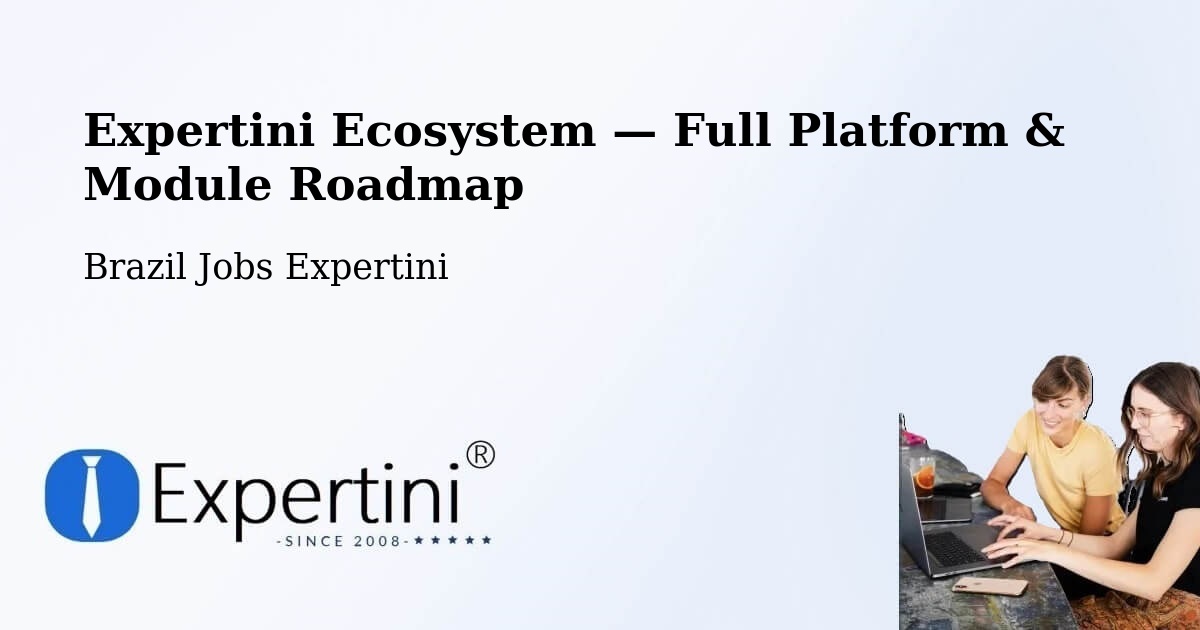 Expertini Ecosystem — Full Platform & Module Roadmap – Itajaí